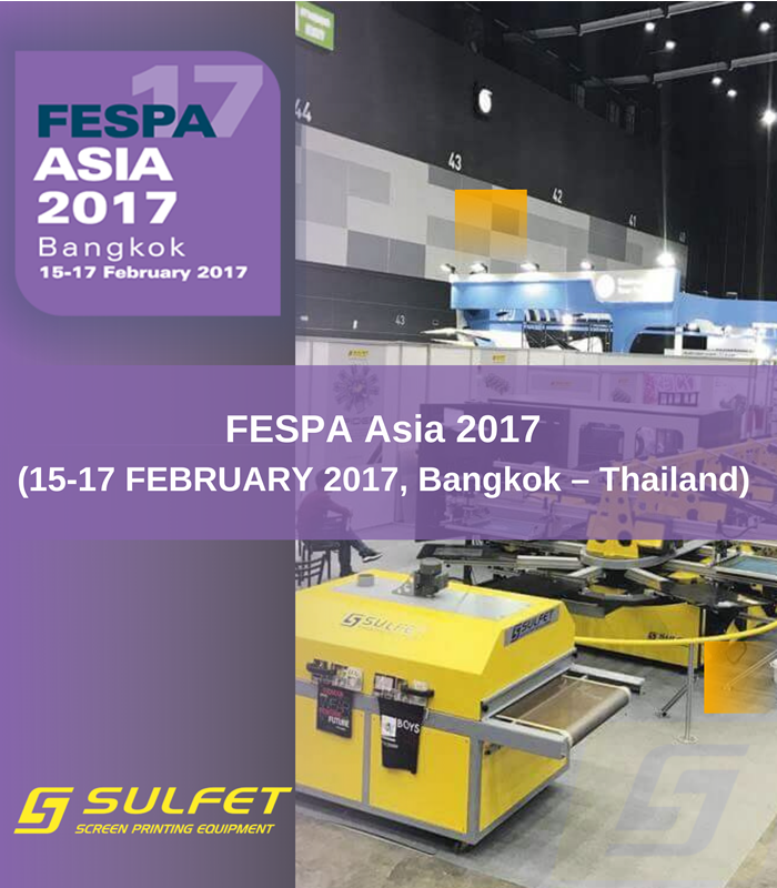  FESPA Asia 2017 (15-17 Şubat 2017, Bangkok – Thailand)
